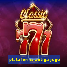 plataforma antiga jogo